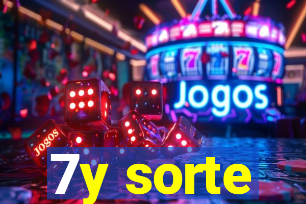 7y sorte